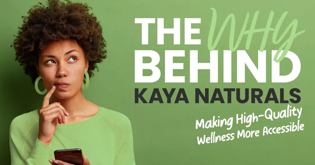 The Why Behind Kaya: Making High-Quality Wellness More Accessible